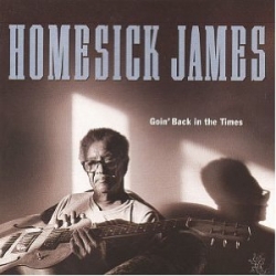 Homesick James - Goin' Back In The Times